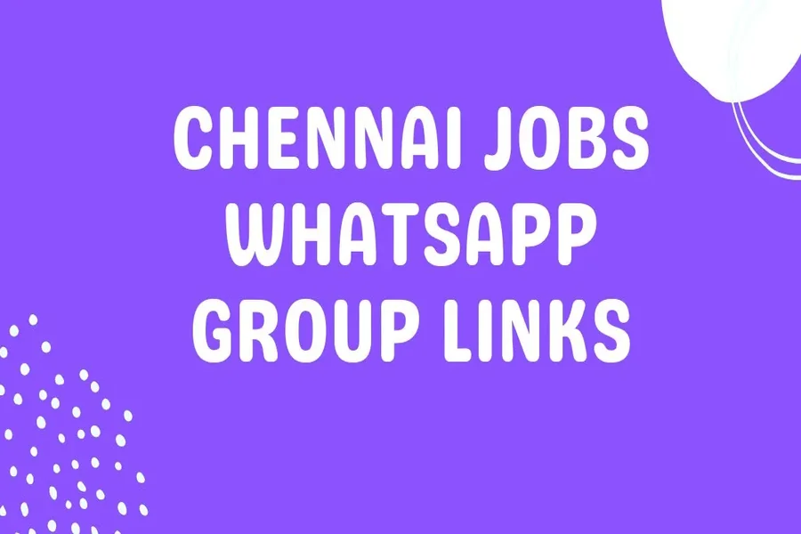 Chennai Job WhatsApp Group Link