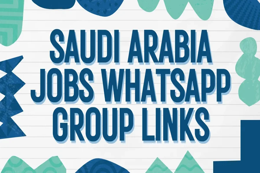 Saudi Arabia Jobs WhatsApp Group Link